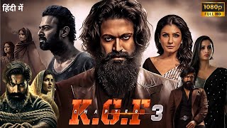 KGF Chapter 3 Full Movie In Hindi Dubbed 2025  Yash  Raveena  Prashanth Neel  Reviews amp Facts [upl. by Julietta]