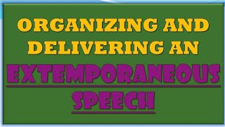 ORGANIZING AND DELIVERING AN EXTEMPORANEOUS SPEECH  ESL [upl. by Avot702]