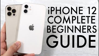 How To Use Your iPhone 12 Complete Beginners Guide [upl. by Nerraw794]