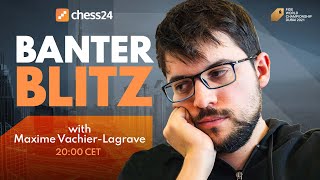 Banter Blitz with Maxime VachierLagrave [upl. by Shrier]