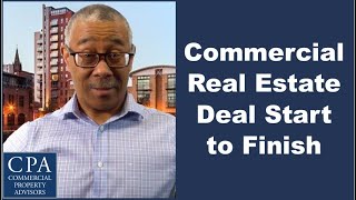 Commercial Real Estate Deal from Start to Finish [upl. by Seldon152]