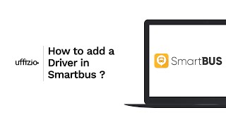 How to add a Driver in Smartbus [upl. by Nawram]