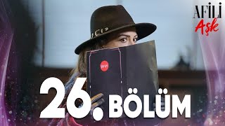 Afili Aşk 26Bölüm  Full Bölüm [upl. by Nylsoj]