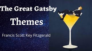 The Great Gatsby  Themes  F Scott Fitzgerald  Study Guide [upl. by Cary]