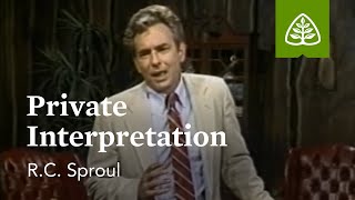 Private Interpretation Knowing Scripture with RC Sproul [upl. by Roberto]