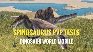 SPINOSAURUS PVP TESTS Dinosaur World Mobile [upl. by Suk]