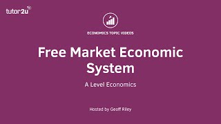 Free Market Economy I A Level and IB Economics [upl. by Gerladina689]