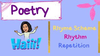 Poetry  Rhyme Scheme Rhythm Repetition [upl. by Doty]