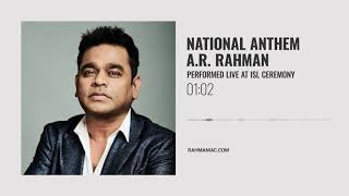 Indian National Anthem  AR Rahman  Performed Live at ISL Ceremony  Audio Version [upl. by Longo]