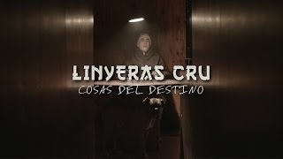 LINYERAS CRU  COSAS DEL DESTINO [upl. by Lyndon633]