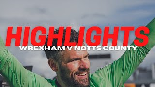 HIGHLIGHTS  Wrexham v Notts County [upl. by Leiuqese]