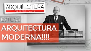 Qué es la ARQUITECTURA MODERNA  ESTILOS ARQUITECTÓNICOS [upl. by Devonna]