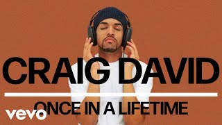 Craig David  Once in a Lifetime Official Audio [upl. by Kermie]