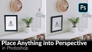 How to Place Anything into Perspective in Photoshop [upl. by Eylk]