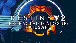 Destiny 2  Failsafe Dialogue Before Echoes [upl. by Nimref]