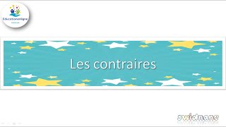 CE1 Les contraires [upl. by Ennaeed]