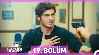 Bizim Hikaye 19 Bölüm [upl. by Marjana]