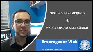 Seguro Desemprego  Cadastro do Requerimento e Procuração Eletrônica [upl. by Yddub]