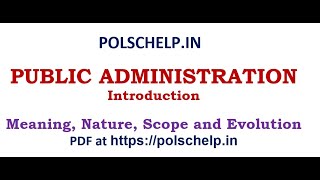 PUBLIC ADMINISTRATION MEANING NATURE SCOPE EVOLUTION [upl. by Gnilsia]