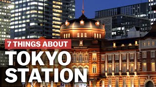 7 Things to know about Tokyo Station  japanguidecom [upl. by Vas372]