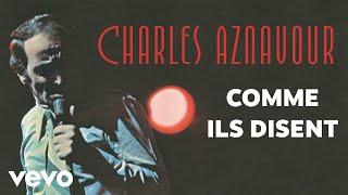 Charles Aznavour  Comme ils disent Audio Officiel [upl. by Jameson]