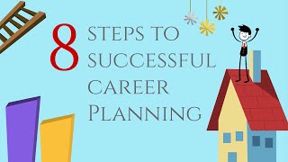 8 Steps to Successful Career Planning [upl. by Hannasus]