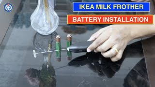 IKEA Milk Frother Battery Installation Procedure [upl. by Cletus204]