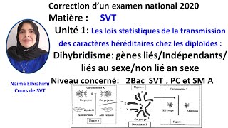 SVT Bac biof Correction national 2020 lois statistiques Dihybridisme gènes liés au sexe [upl. by Nnaycart]