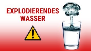 Explodierendes Wasser  Phils Physics [upl. by Fidelio156]