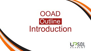 OOAD  Introduction to OOAD  Outline  UPSOL Academy [upl. by Anirehtac]