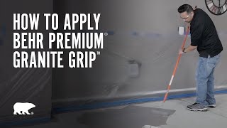 How to Apply BEHR Premium® Granite Grip™ [upl. by Osy]