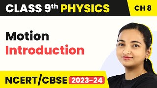 Motion  Introduction  Class 9 Physics [upl. by Maridel78]