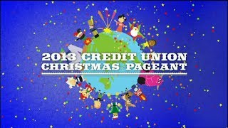 2013 Credit Union Christmas Pageant [upl. by Saloma892]