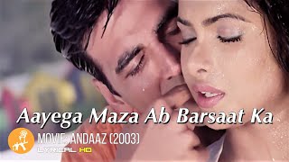 Aayega Maza Ab Barsaat Ka Andaaz  Akshay Kumar  Priyanka Chopra  Lara Dutta  Romantic Hindi HD [upl. by Dicks62]