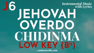 Chidinma  Jehovah Overdo Instrumental  Karaoke Music and Lyrics Low Key Bb [upl. by Anitnelav899]