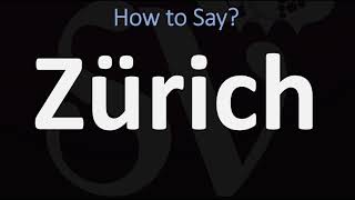 How to Pronounce Zürich CORRECTLY [upl. by Laurens]