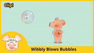 Wibbly Pig  Wibbly Blows Bubbles [upl. by Nwadrebma]