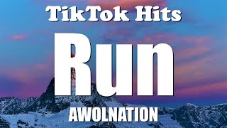 AWOLNATION  Run Lyrics  TikTok Hits [upl. by Leimaj]