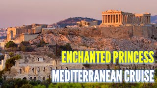 Enchanted Princess Mediterranean Cruise Athens [upl. by Ahsiyk541]