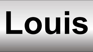 How to Pronounce Louis [upl. by Ro]