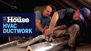 How to Install HVAC Ductwork  This Old House [upl. by Dnalrag721]