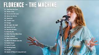 Florence  T Machine Greatest Hits Full Album  Best songs of Florence  T Machine [upl. by Lynnette]