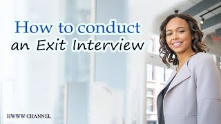 How To Conduct An Exit Interview [upl. by Nylrak756]