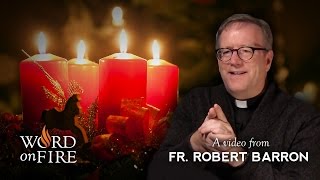 Bishop Barron on The Spirituality of Advent [upl. by Yaker]