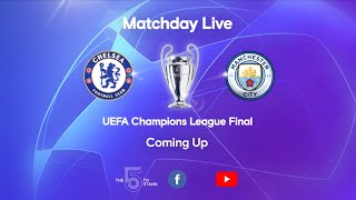 Matchday Live Chelsea v Manchester City  PostMatch  Champions League Final Matchday [upl. by Esital]