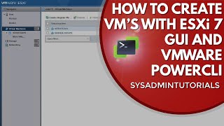 Mastering vSphere 7  How To Create Virtual Machines With VMware ESXi GUI and PowerCLI [upl. by Aprilette]