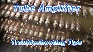 Tube Amplifier Troubleshooting Tips [upl. by Airehtfele94]