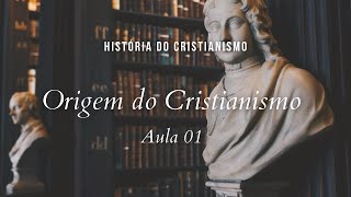 História da Igreja  Origem do Cristianismo  aula 1 [upl. by Sillert669]