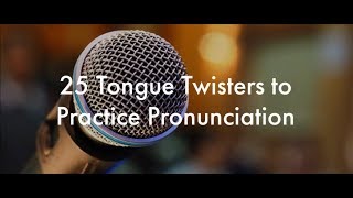 25 English Tongue Twisters Practice to Improve Pronunciation [upl. by Nnyleimaj982]