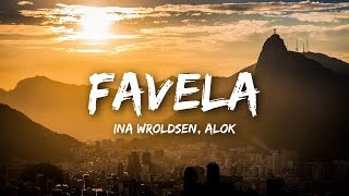 Ina Wroldsen Alok  Favela Lyrics [upl. by Angelita]